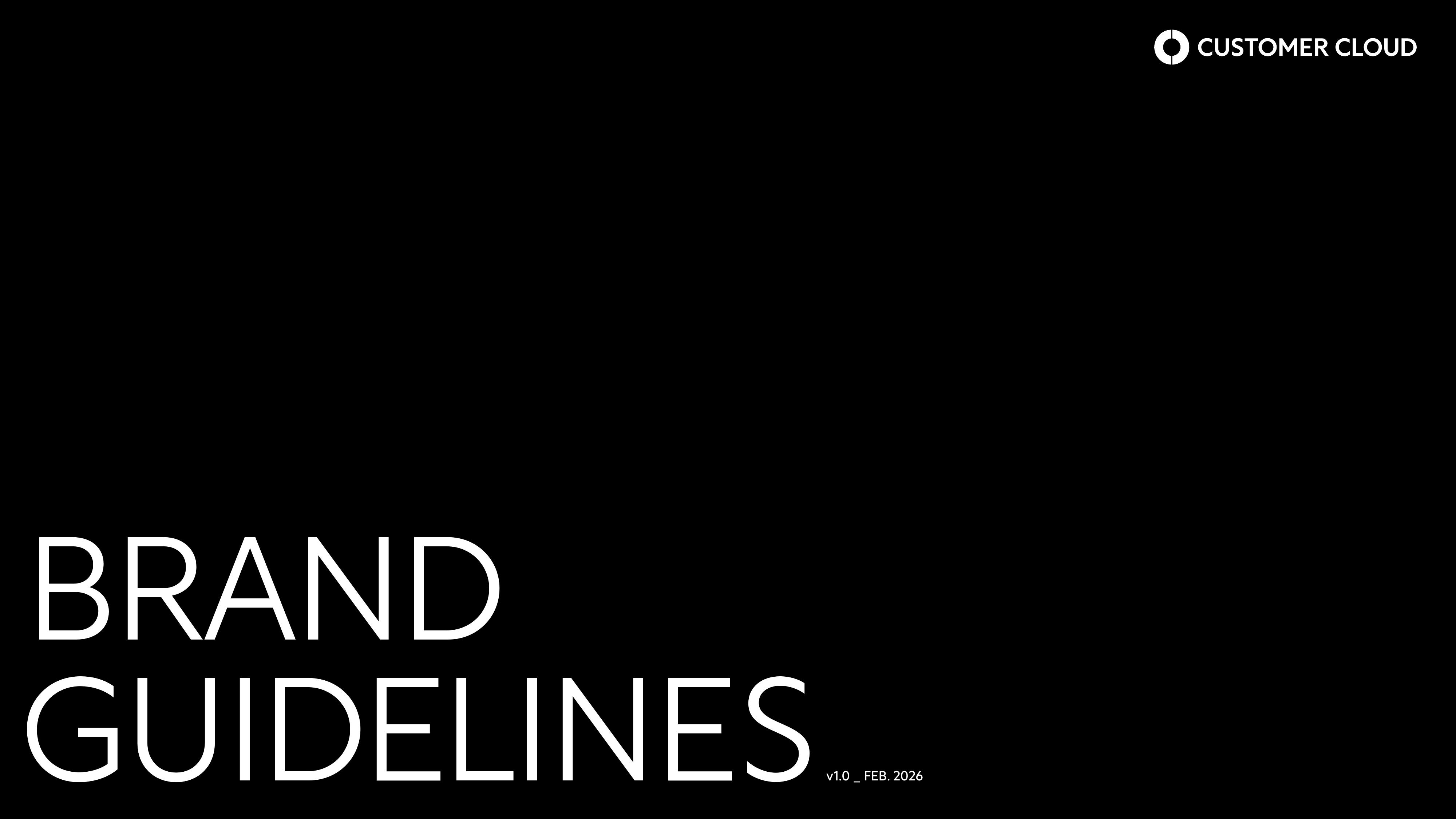 CUSTOMER CLOUD BRAND GUIDELINES v1.0 / Feb. 2026